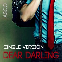 Asco Dear Darling Listen With Lyrics Deezer