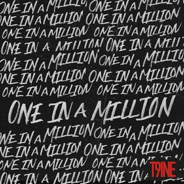 T9ine One In A Million Lyrics And Songs Deezer