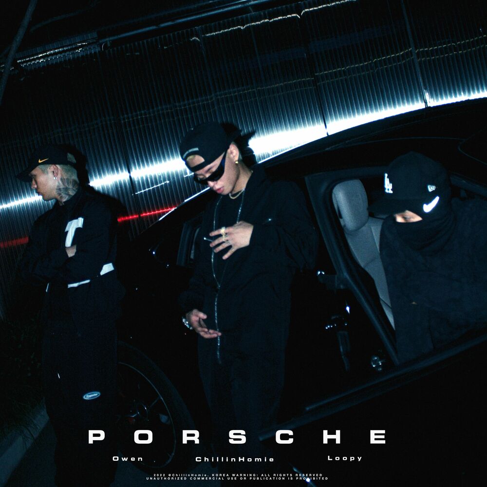 Chillin Homie – Porsche (Feat. Owen, Loopy) – Single