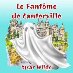 Le Fantôme de Canterville (Livre audio)