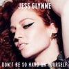 Jess Glynne - Don't Be So Hard On Yourself