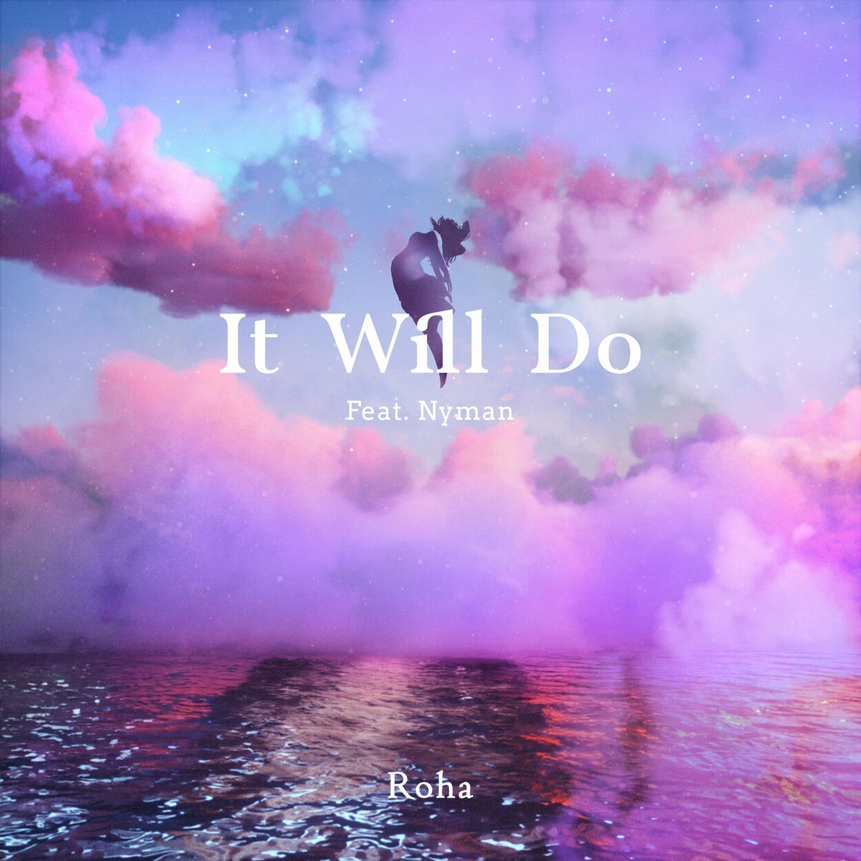 Roha – It Will Do (feat. Nyman) – Single