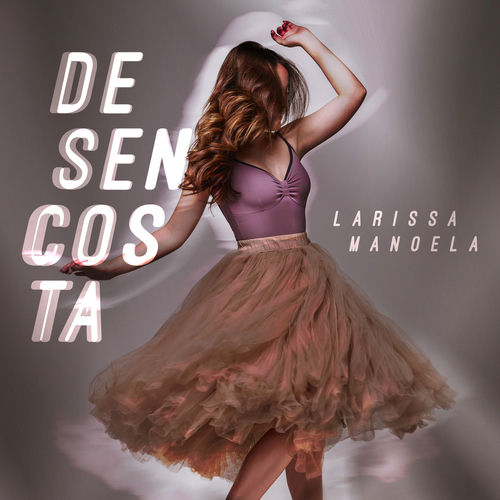 Baixar Single Desencosta, Baixar CD Desencosta, Baixar Desencosta, Baixar Música Desencosta - Larissa Manoela 2018, Baixar Música Larissa Manoela - Desencosta 2018