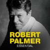 ROBERT PALMER - ONE KNOW BY NOW