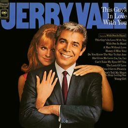 Jerry Vale This Guy S In Love With You Lyrics And Songs Deezer