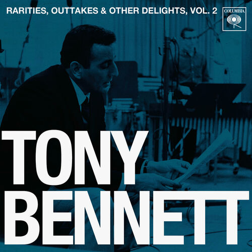 Rarities, Outtakes & Other Delights, Vol. 2 - Tony Bennett