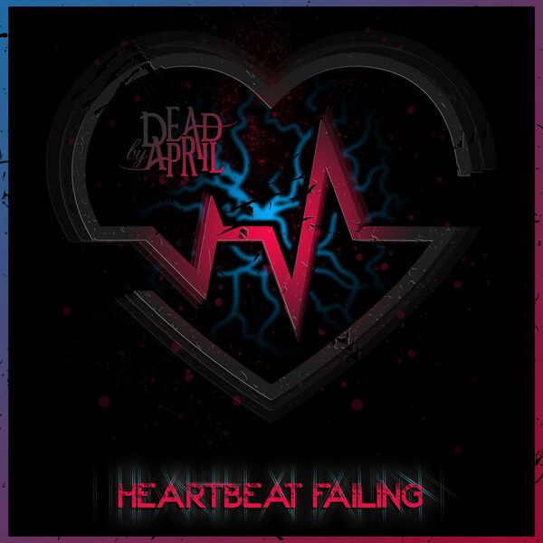 Dead by April - Heartbeat Failing [single] (2021)