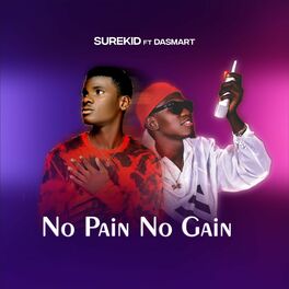 Surekid No Pain No Gain Lyrics And Songs Deezer