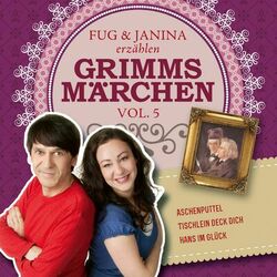 Fug und Janina erzählen Grimms Märchen, Vol. 5