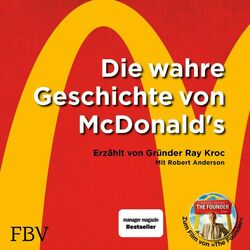Die wahre Geschichte von McDonald's (Erzählt von Gründer Ray Kroc)