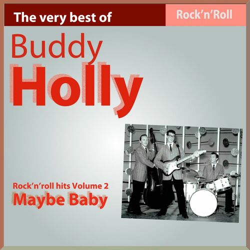 Buddy Holly - The Very Best Of Buddy Holly: Maybe Baby (Rock'n Roll ...