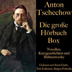 Anton Tschechow: Die große Hörbuch Box (Novellen, Kurzgeschichten und Bühnenwerke) Audiobook