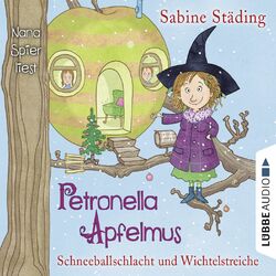 Petronella Apfelmus, Folge 3: Schneeballschlacht und Wichtelstreiche Audiobook