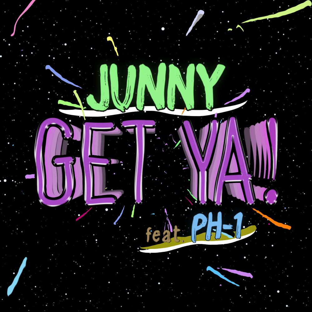 JUNNY – Get Ya! (feat. pH-1) – Single