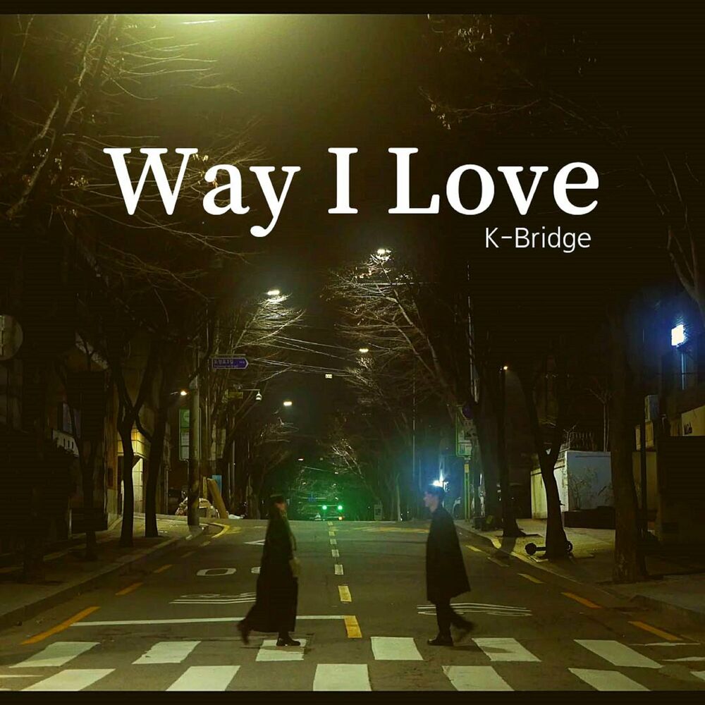 K-Bridge – Way I Love – Single