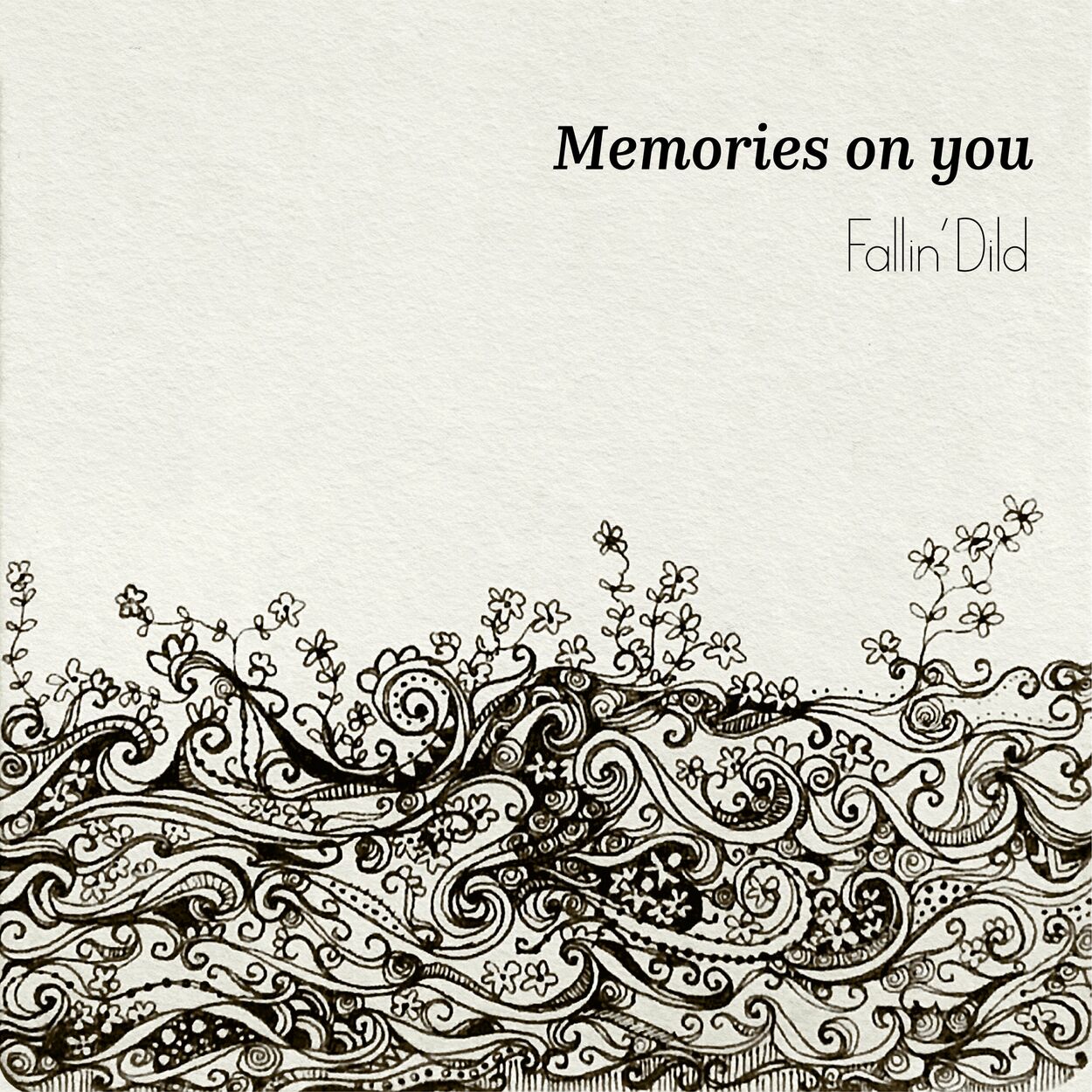 Fallin’ Dild – Memories on you