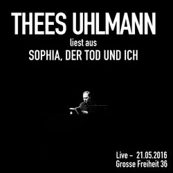 Sophia, der Tod und ich (Live - 21.05.2016, Grosse Freiheit 36)