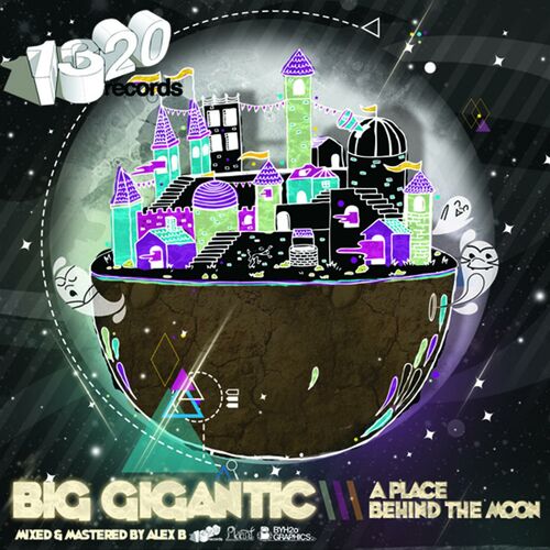 Big Gigantic: A Place Behind the Moon - Music Streaming - Listen on Deezer