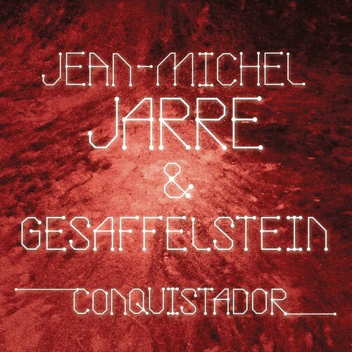 Conquistador - Jean-Michel Jarre