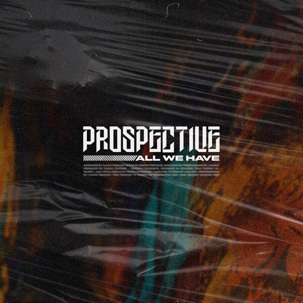 Prospective - All We Have [single] (2019)