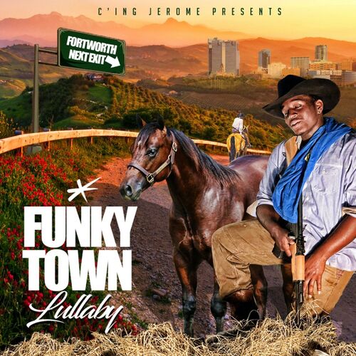 C Ing Jerome Funky Town Lullaby Lyrics And Songs Deezer