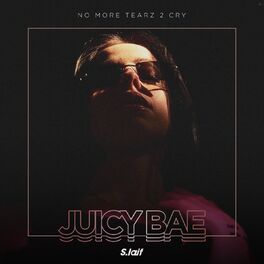 Juicy Bae No More Tearz 2 Cry Lyrics And Songs Deezer