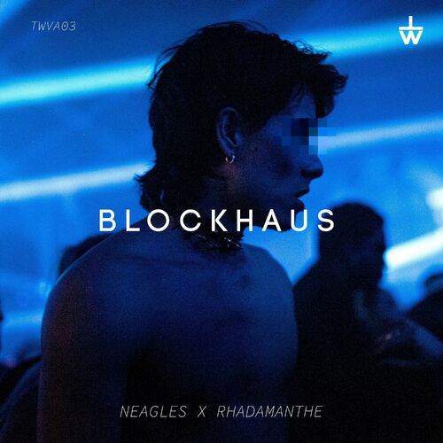  Neagles And Rhadamanthe - Blockhaus (2024) 