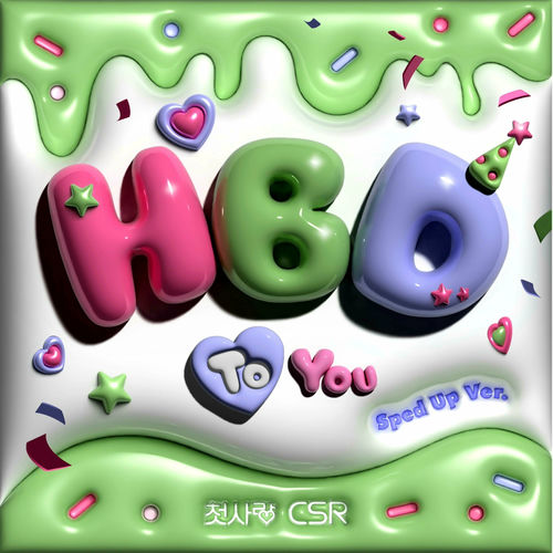 CSR – HBD To You (Sped Up Version) – Single