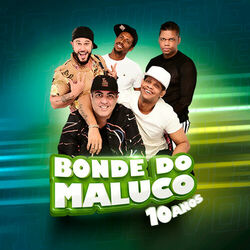 Download Bonde do Maluco - 10 Anos 2019