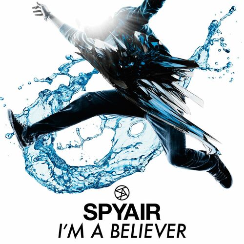 Spyair I M A Believer Listen With Lyrics Deezer