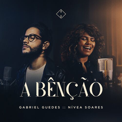 Baixar Gabriel Guedes, Nivea Soares - A Bênção 2020 Baixar Gabriel Guedes, Nivea Soares - A Bênção 2020 GRÁTIS