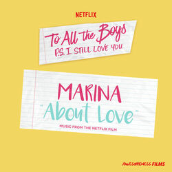 About Love (From The Netflix Film “To All The Boys: P.S. I Still Love You”) - Marina Download