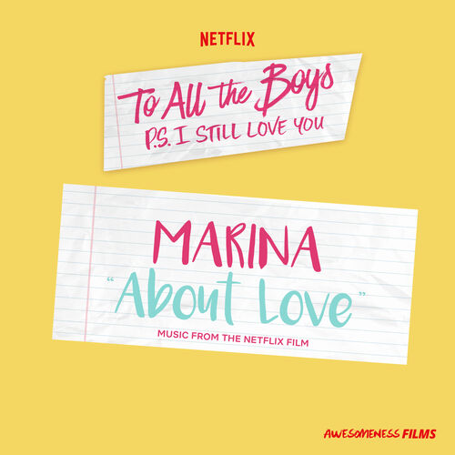 Marina: About Love (From The Netflix Film “To All The Boys: P.S. I Still  Love You”) - Music Streaming - Listen on Deezer