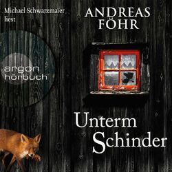 Unterm Schinder - Ein Wallner & Kreuthner Krimi, Band 9 (Gekürzt)