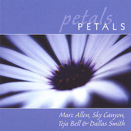 Marc Allen, Sky Canyon, Teja Bell & Dallas Smith - Petals