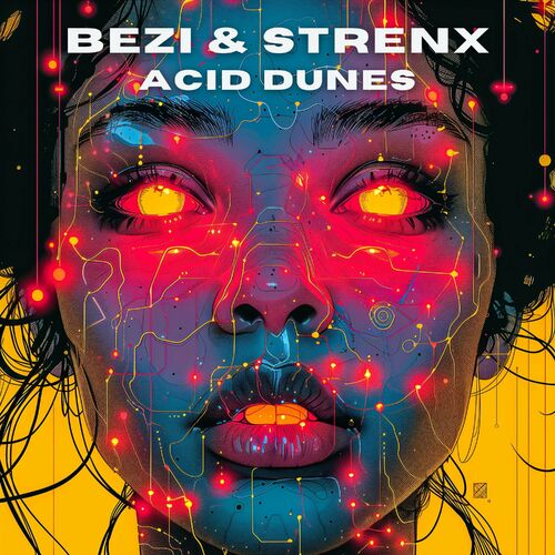 Bezi And Strenx - Acid Dunes (2024)