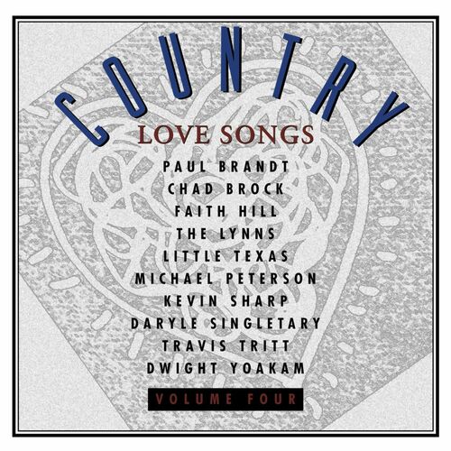 Various Artists Country Love Songs Vol Iv Lyrics And Songs Deezer