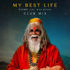 KSHMR/MIKE WATERS - My Best Life (Record Mix)