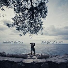 Rafael Krux Magic Of Love Lyrics And Songs Deezer