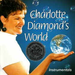 Charlotte Diamond’s World (Instrumentals)