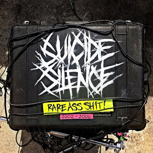 Suicide Silence - Rare Ass Shit (2019)