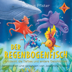 Der Regenbogenfisch entdeckt die Tiefsee (und andere Geschichten)