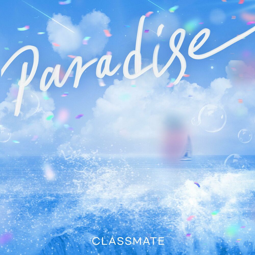 Classmate – PARADISE – Single