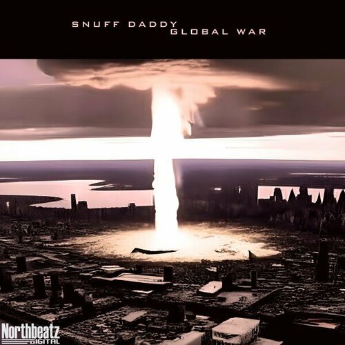  Snuff Daddy - Global War (2024) 