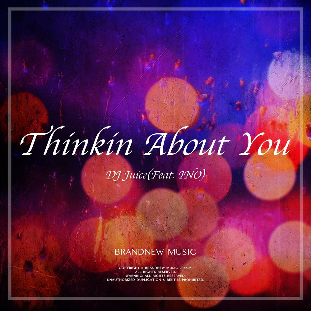 DJ Juice – Thinkin About You – Single