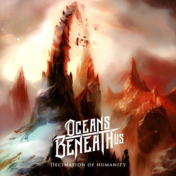Oceans Beneath Us - Decimation of Humanity [EP] (2020)