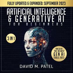 Artificial Intelligence & Generative AI for Beginners (The Complete Guide)