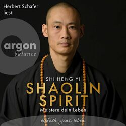 Shaolin Spirit - Meistere dein Leben (Ungekürzte Lesung)