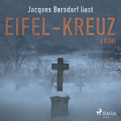 Eifel-Kreuz (Kriminalroman aus der Eifel) (Ungekürzt)