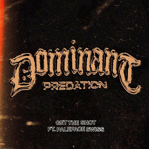 Get The Shot - Dominant Predation [single] (2024)